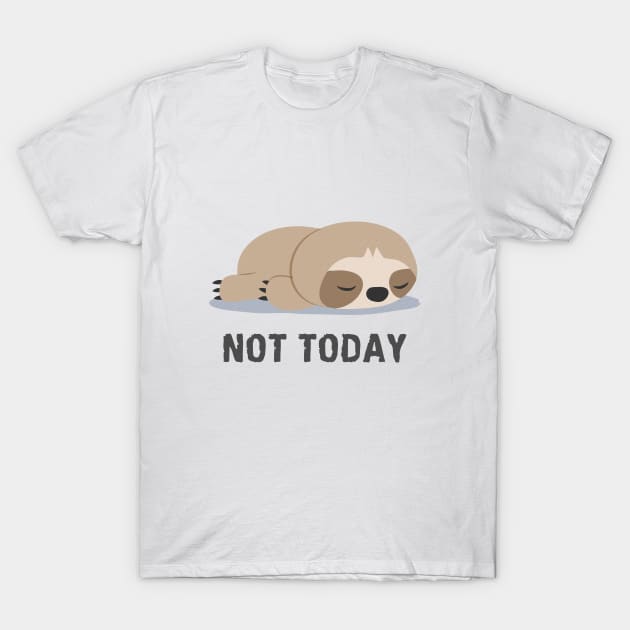 Not Today Sloth Sleeping T-Shirt by CafePretzel